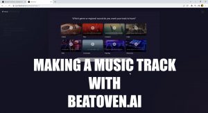 Making a Music Track with BeatOven.AI - AI Generated Music Soundtracks